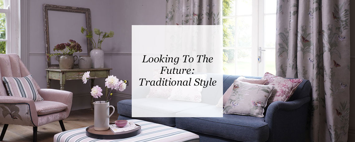 Looking To The Future: Traditional Style