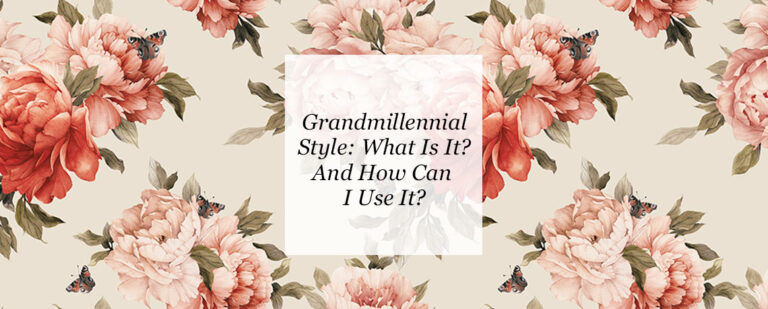 Grandmillennial Style: What Is It And How Can I Use It? thumbnail