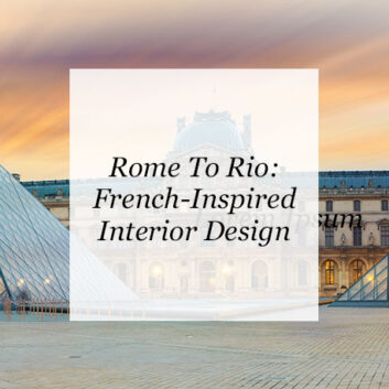 Rome To Rio: French-Inspired Interior Design thumbnail