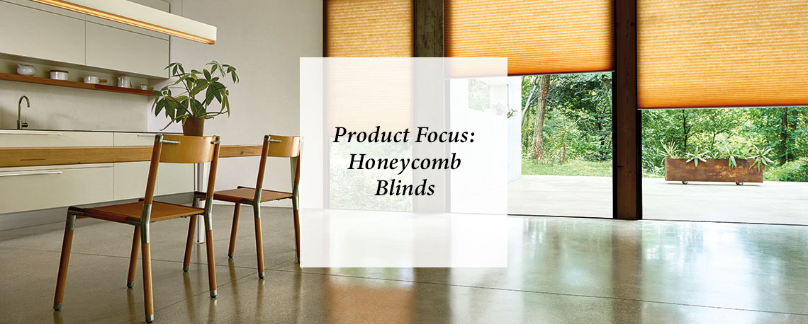 Product Focus: Honeycomb blinds