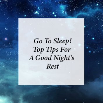 Go To Sleep! Top Tips For A Good Night’s Rest thumbnail