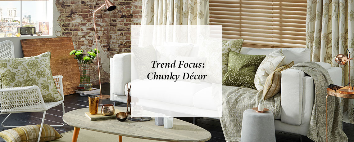 Trend Focus: Chunky Décor
