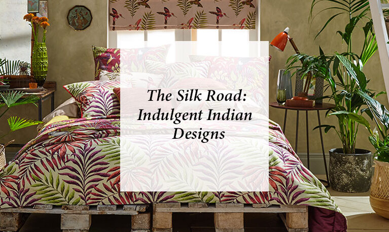 The Silk Road: Indulgent Indian Designs