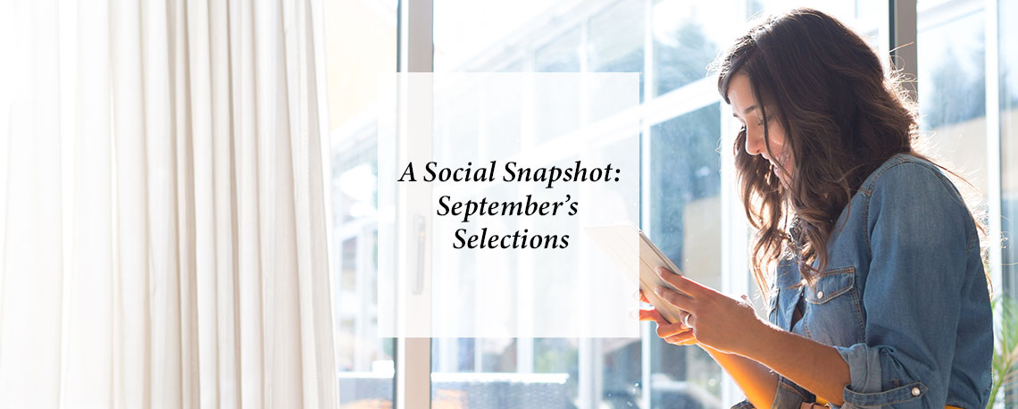 A Social Snapshot: September’s Selection