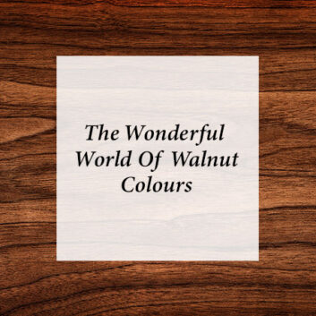 The Wonderful World Of Walnut Colours thumbnail