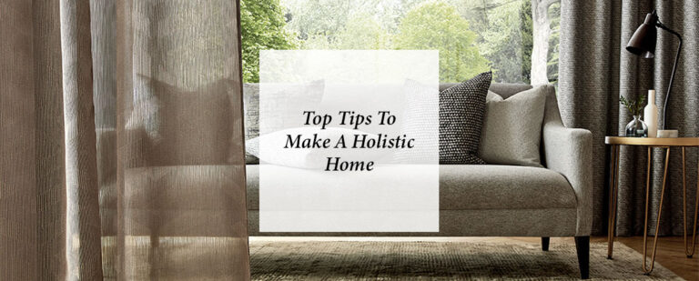 Top Tips To Make A Holistic Home thumbnail