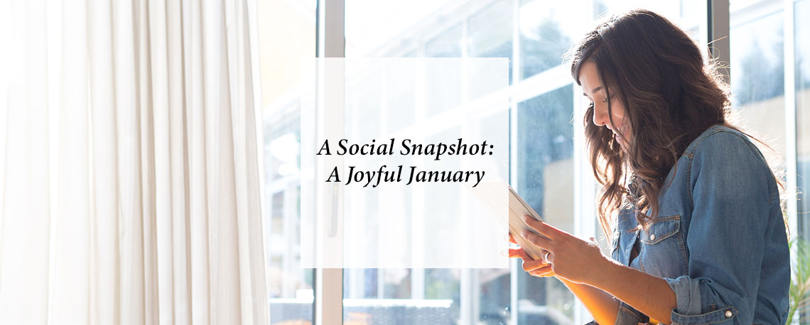 A Social Snapshot: A Joyful January
