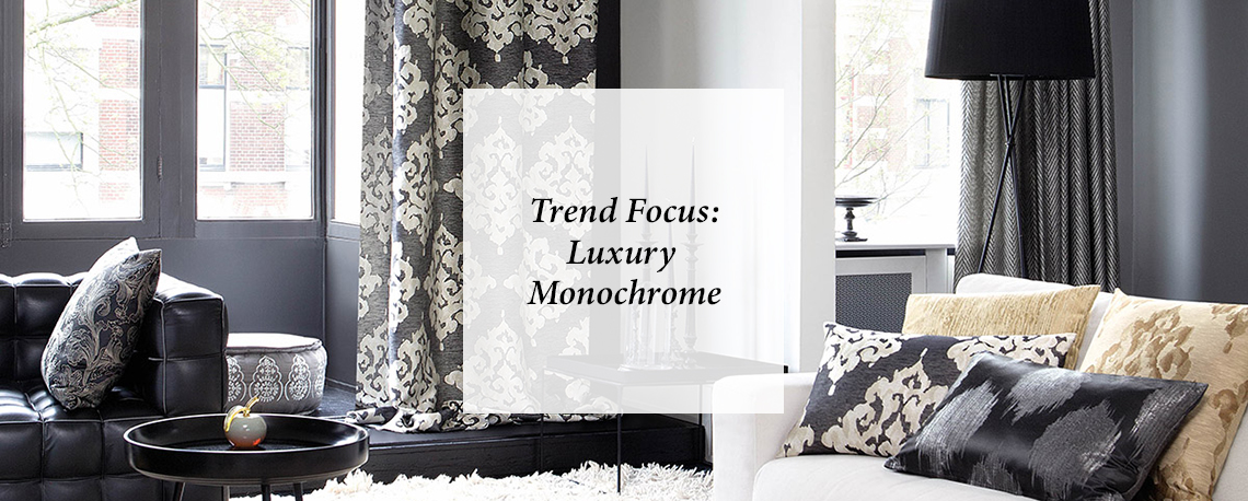 Trend Focus: Luxury Monochrome