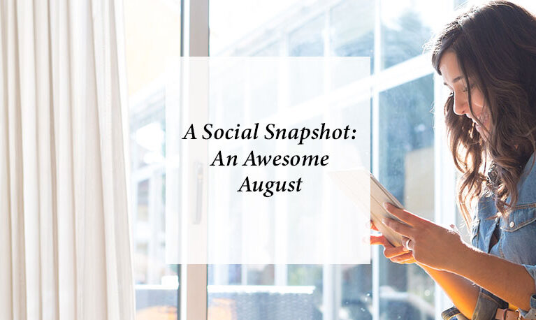 Social Snapshot: An Awesome August