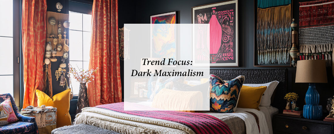 Trend Focus: Dark Maximalism