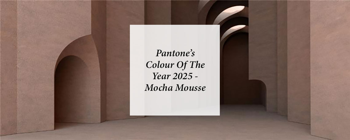 Pantone’s Colour Of The Year 2025 – Mocha Mousse 