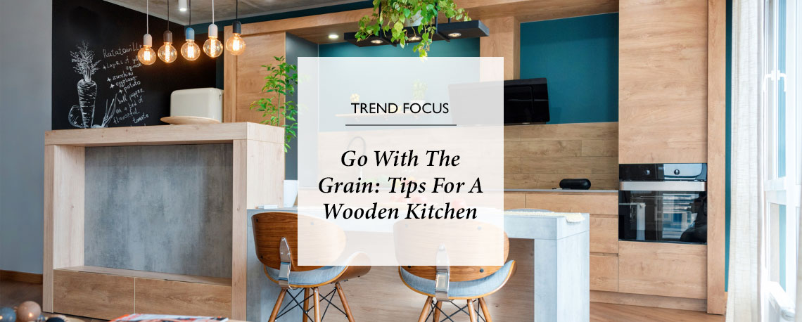 Go With The Grain: Tips For A Wooden Kitchen