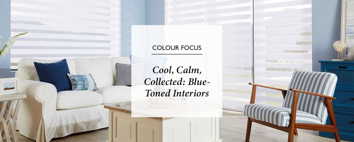 Cool, Calm, Collected: Blue-Toned Interiors